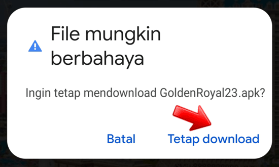 Ingin tetap mendownload GoldenRoyal23.apk